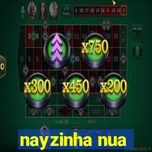 nayzinha nua